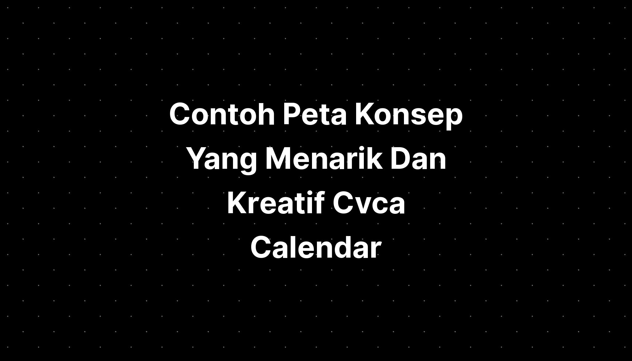 Contoh Peta Konsep Yang Menarik Dan Kreatif Cvca Calendar IMAGESEE